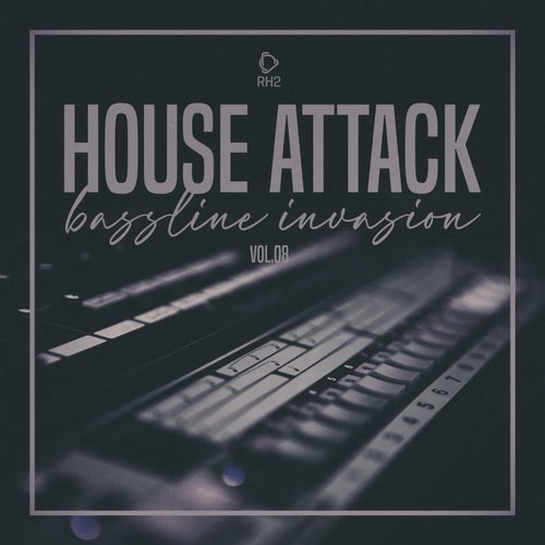 House Attack: Bassline Invasion, Vol.08