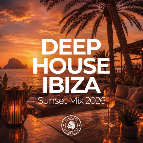 Deep House Ibiza: Sunset Mix 2026
