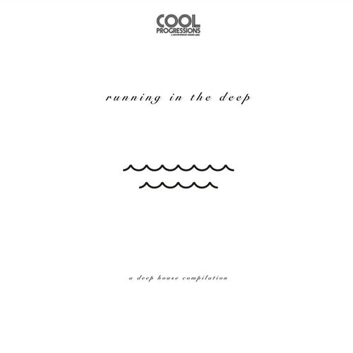 Running in the Deep (A Deep House Compilation)