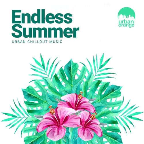 Endless Summer: Urban Chillout Music