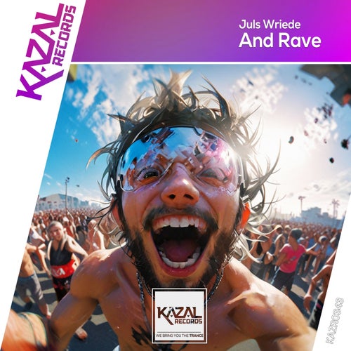 And Rave