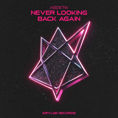 Never Looking Back Again