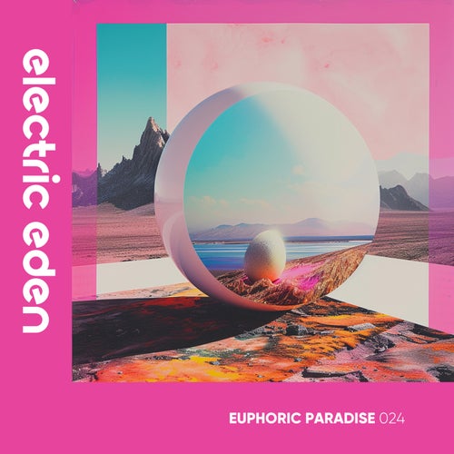 Euphoric Paradise 024 (2025) - Melodic House & Techno,Tech House,Mainstage,Electronica,Deep House,Breaks / Breakbeat / UK Bass,House,Dance / Pop,Progressive House,UK Garage / Bassline