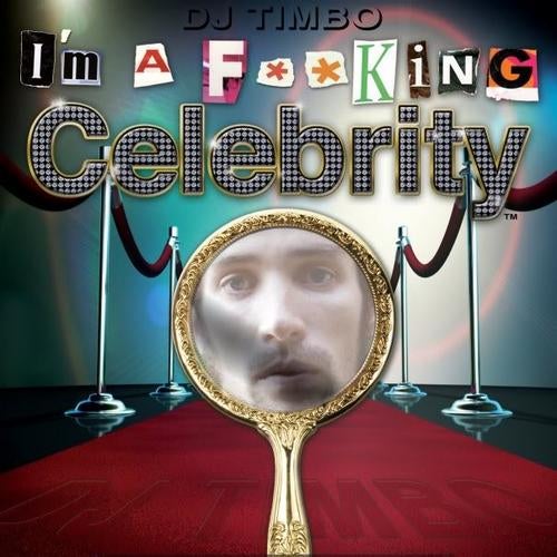 I'm A Fucking Celebrity