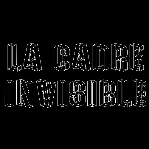 La Cadre Invisible