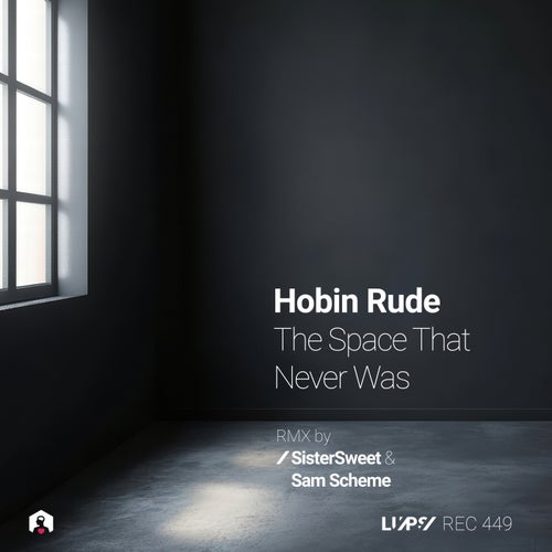  Hobin Rude - The Space That Never Was (2025) 