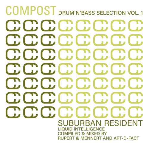 Compost Drum'n'Bass Selection Vol. 1 - Suburban Resident - Liquid Intelligence - compiled & mixed by Rupert & Mennert and Art-D-Fact