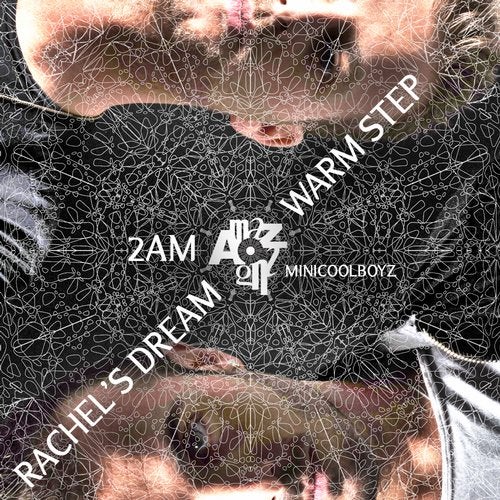 2AM / Warm Step / Rachel's Dream