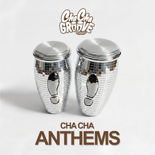 Cha Cha Anthems (Extended Versions)