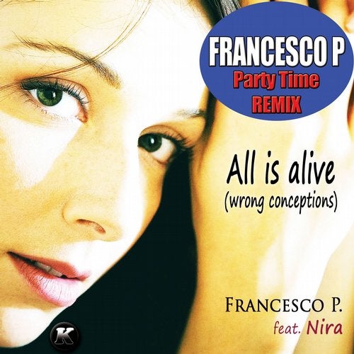 All Is Alive (Wrong Conceptions) (feat. Nira) [Party Time Remix]