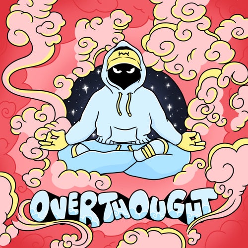 OVERTHOUGHT