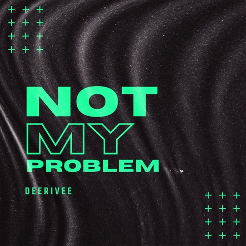 Not My Problem