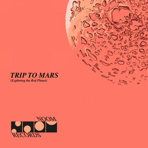 Trip to Mars (Exploring the Red Planet)