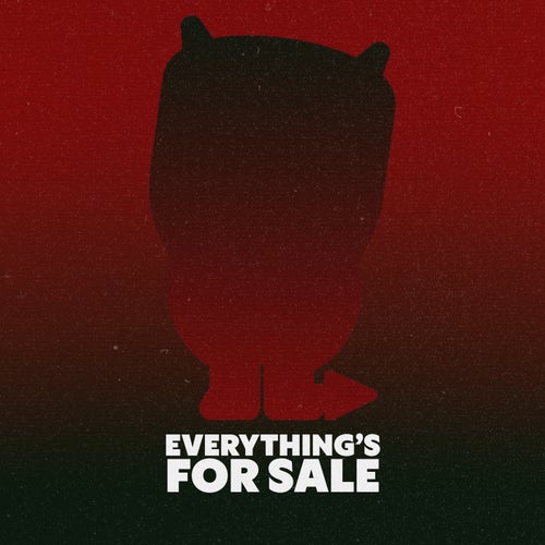 Everything's for Sale