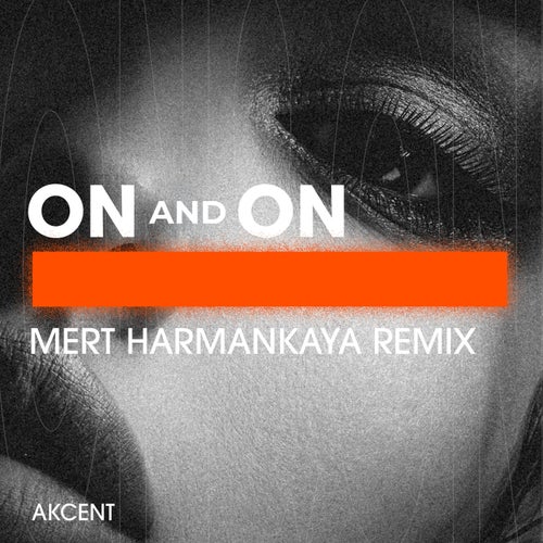 On and On (Mert Harmankaya Remix)