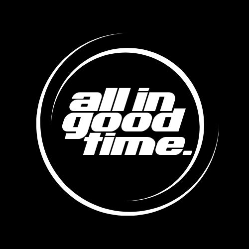 all in good time.