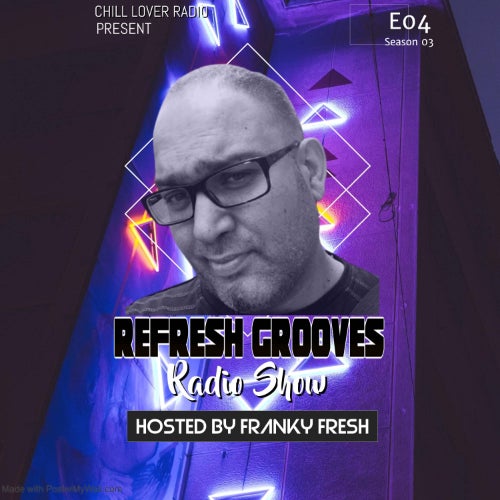ReFresh Grooves Radio Show E04 S3