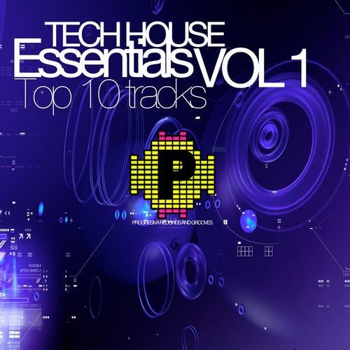 Tech House Essentials Vol 1 Top 10 Tracks