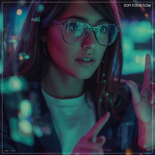Soft Focus Flow