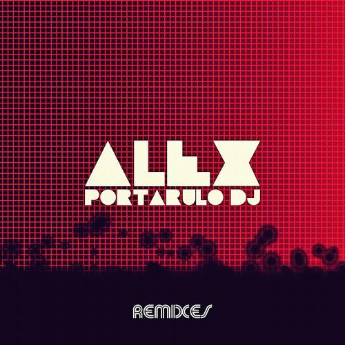 Alex Portarulo DJ Remixes