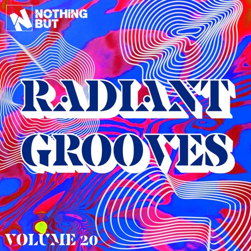 Nothing But... Radiant Grooves, Vol. 20