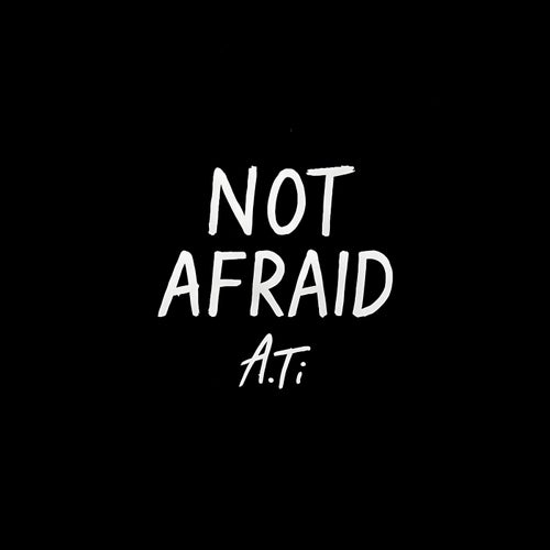Not Afraid