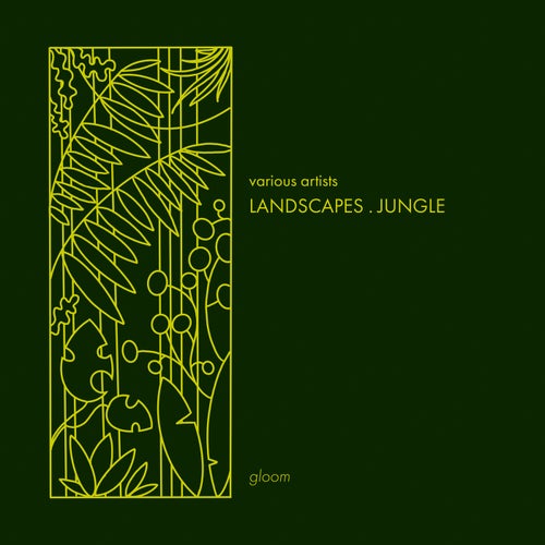 LANDSCAPES . JUNGLE . gloom