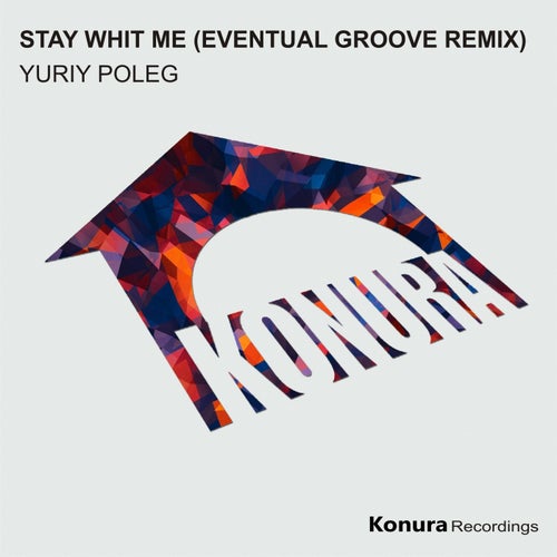 Stay Whit Me (Eventual Groove Remix)