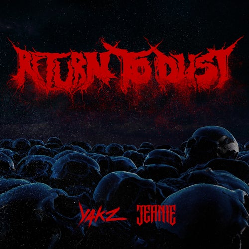 RETURN TO DUST