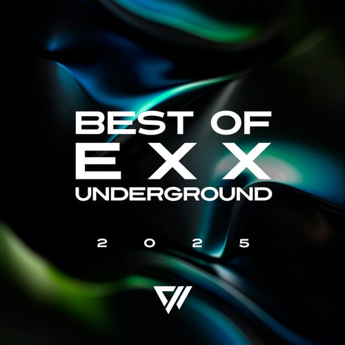 Best Of Exx Underground 2025