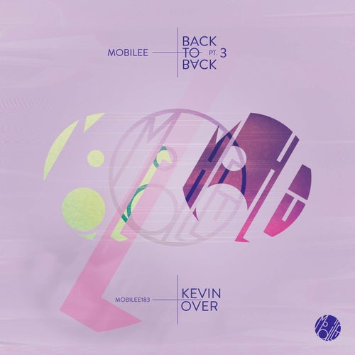 Mobilee Back to Back, Pt. 3