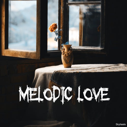 Melodic Love