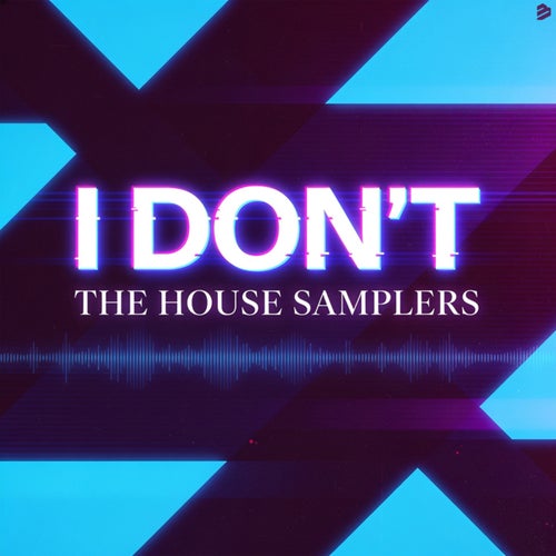 I Don't
