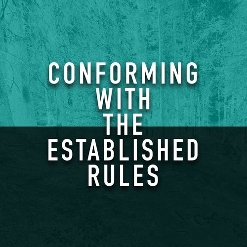 Conforming with the Established Rules