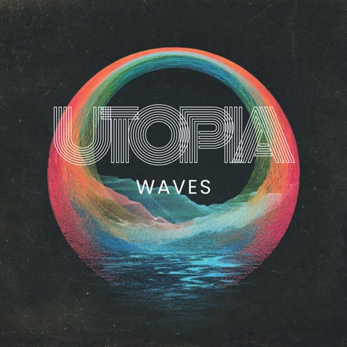 UTOPIA: WAVES