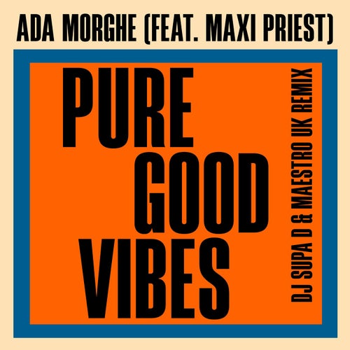 Pure Good Vibes (Supa D & Maestro UK Remix)