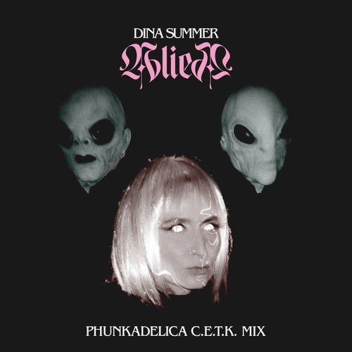 Alien (Phunkadelica C.E.T.K. Mix)