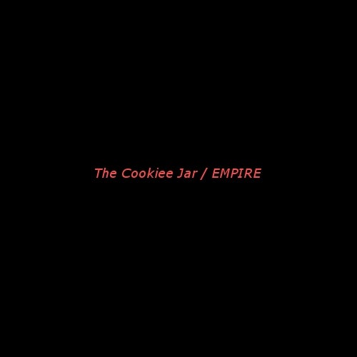 The Cookiee Jar / EMPIRE