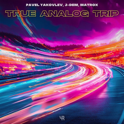  Pavel Yakovlev Vs. J-Dem & Matrox - True Analog Trip (2025) 