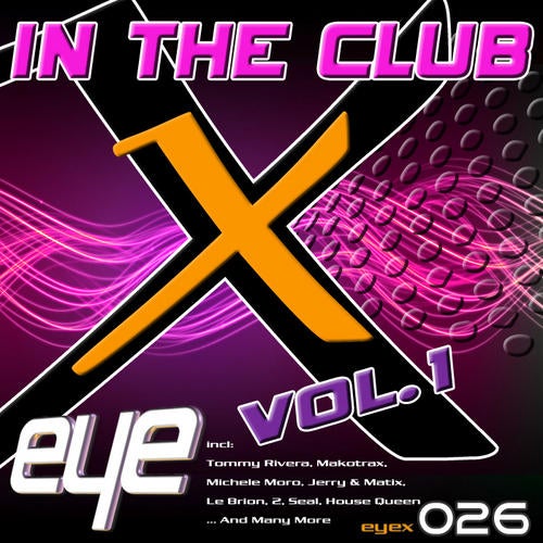 EyeX In The Club Volume 1			