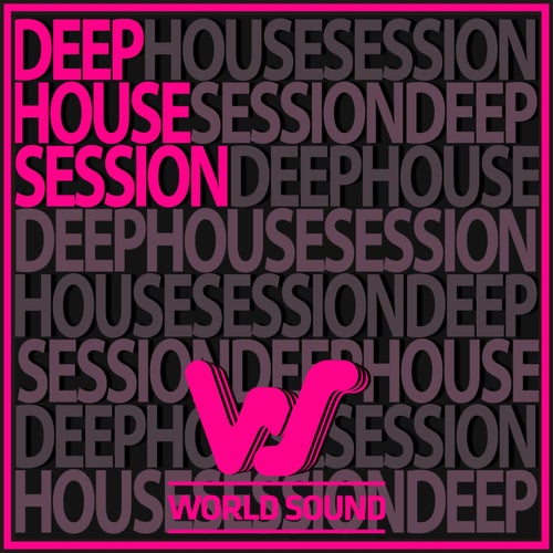World Sound Deep House Session