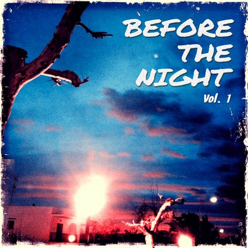 Before the Night, Vol. 1 (The Best Chill House and Midtempo Tracks for a Perfect Party Warm-Up)