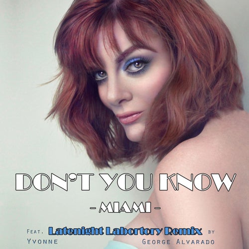 Don't You Know - Miami