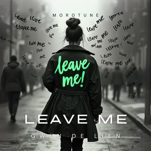 LEAVE ME