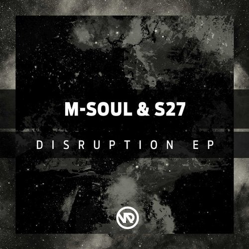 M-Soul & S27 — Disruption [EP] 2018