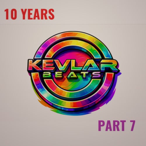 Kevlar Beats - 10 Years Part 7