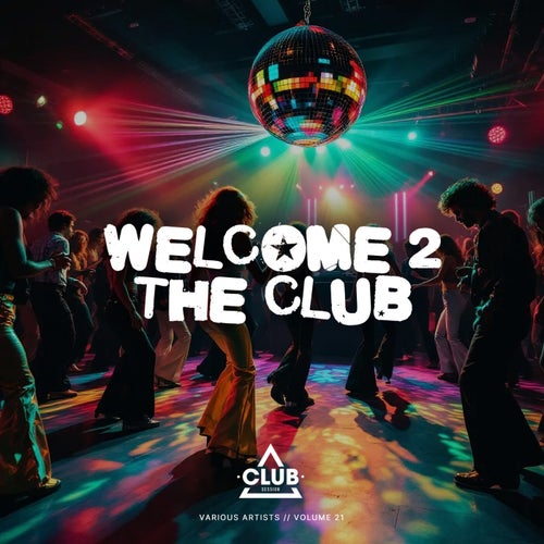 Welcome To The Club Vol. 21