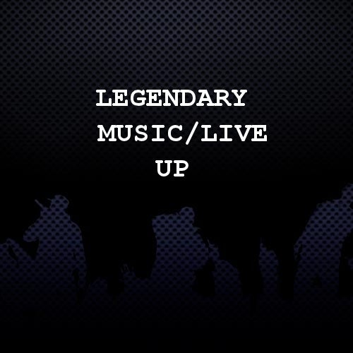 Legendary Music/Live Up