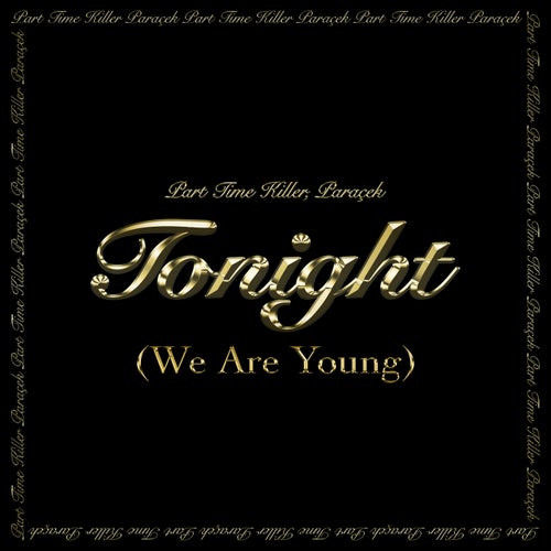 Tonight (We Are Young) (Extended)