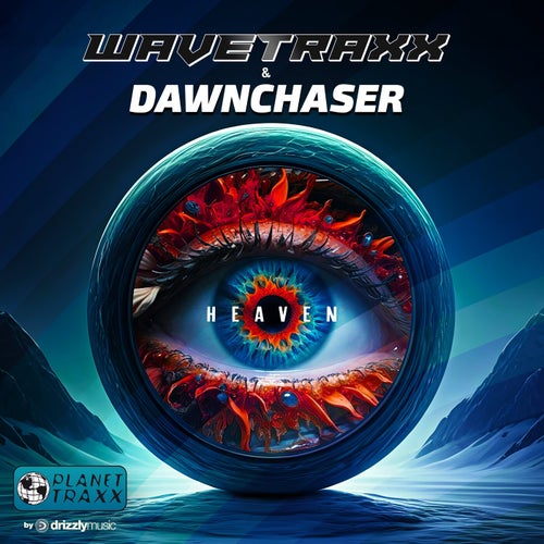  Wavetraxx & Dawnchaser - Heaven (2025) 